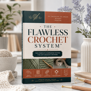 The Flawless Crochet System™ — Complete Companion Guide
